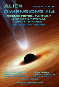 Alien Dimensions Issue 14 Science Fiction Fantasy and Metaphysical Short Stories Anthology Series